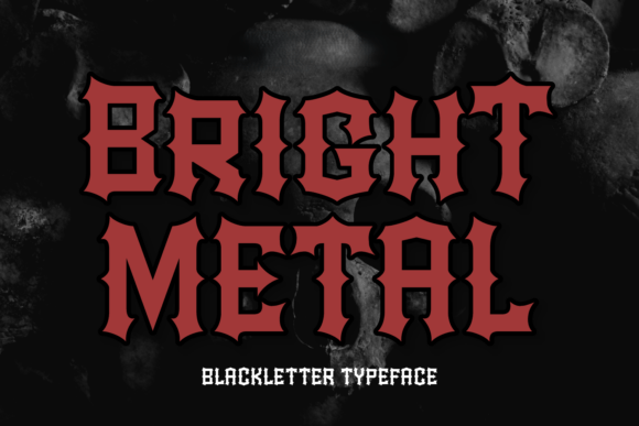 Bright Metal: A Bold Blackletter Font for Impactful Campaigns