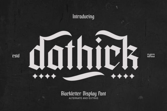 Dathick: A Bold Blackletter Font for Branding Impact