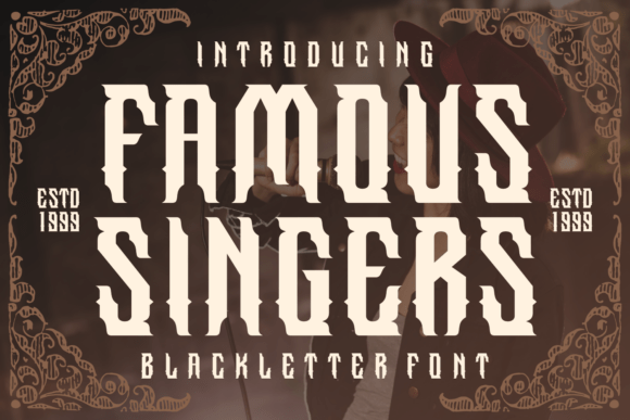 Famous Singers Font Review: Bold Blackletter for Impactful Design