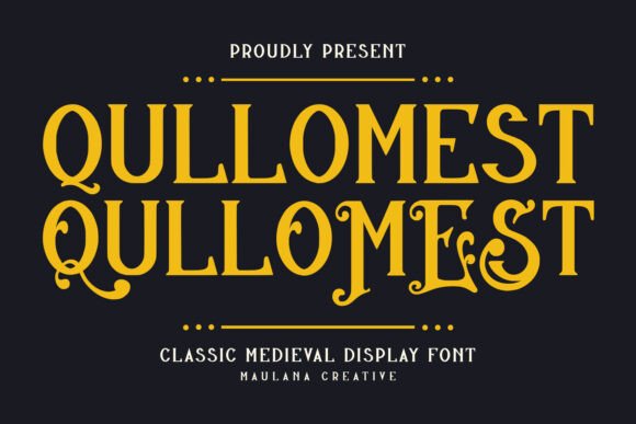 Qullomest: A Medieval Font with Regal Charm
